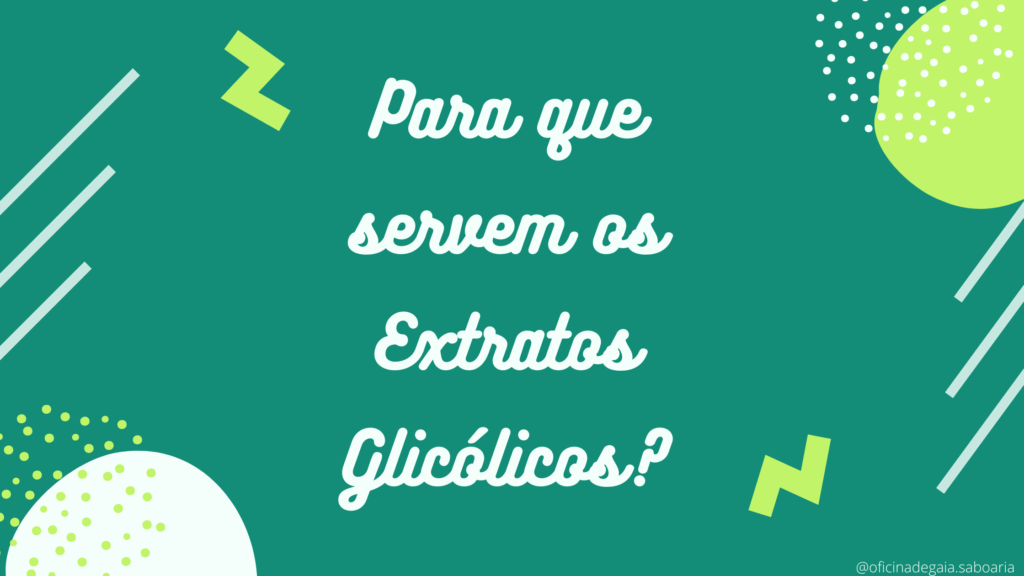 Qual a diferença entre extrato glicerinado, glicólico e fitoglicerinado ...